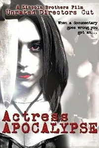 Постер к фильму «Actress Apocalypse (2005)»
