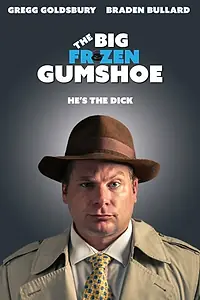 Главный постер фильма «The Big Frozen Gumshoe (2018)»