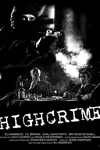 Постер к фильму «Highcrime (2004)»