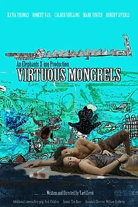 Постер к фильму «Virtuous Mongrels»