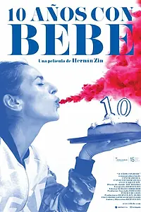 Постер к фильму «10 años con Bebe (2016)»