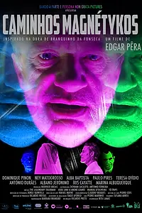 Главный постер фильма «Caminhos Magnétykos (2018)»