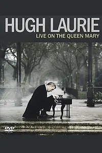 Главный постер фильма «Hugh Laurie: Live on the Queen Mary (2013)»