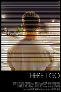 Постер к фильму «There I Go (2016)»