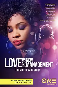 Постер к фильму «Love Under New Management: The Miki Howard Story (2016)»
