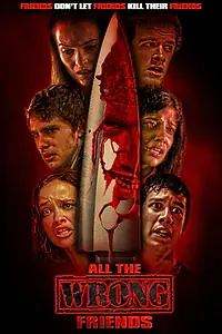 Главный постер фильма «All the Wrong Friends (2016)»