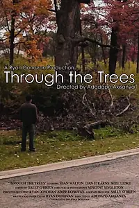 Постер к фильму «Through the Trees (2015)»