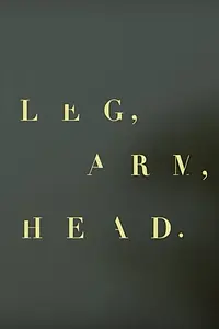 Постер к фильму «Leg, Arm, Head (2016)»