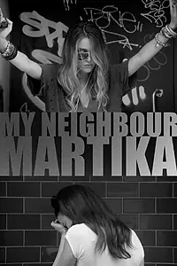 Главный постер фильма «My Neighbour Martika (2021)»