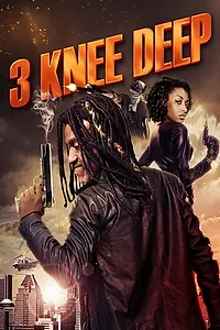 Постер к фильму «3 Knee Deep (2016)»