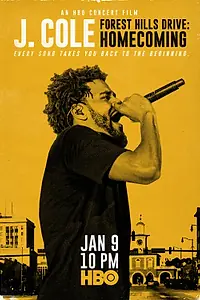 Главный постер фильма «J. Cole Forest Hills Drive Homecoming (2016)»