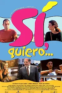 Постер к фильму «Sí, quiero... (1999)»