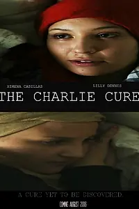 Постер к фильму «The Charlie Cure (2016)»