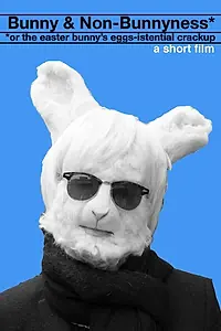 Постер к фильму «Bunny & Non-Bunnyness (2015)»