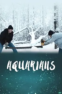 Постер к фильму «Aquarians (2017)»