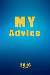 Постер к фильму «My Advice (2017)»