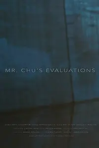 Постер к фильму «Mr Chu's Evaluations (2016)»