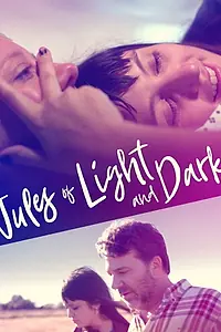 Главный постер фильма «Jules of Light and Dark (2018)»
