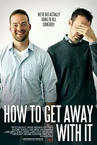 Постер к фильму «How to Get Away with It (2017)»