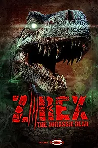 Главный постер фильма «Z/Rex: The Jurassic Dead (2017)»