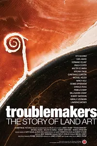 Постер к фильму «Troublemakers: The Story of Land Art (2015)»