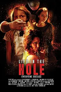 Главный постер фильма «Life in the Hole (2017)»