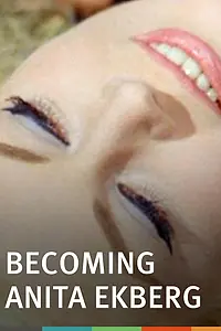 Главный постер фильма «Becoming Anita Ekberg (2014)»