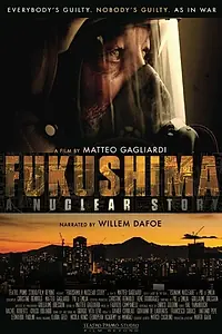 Главный постер фильма «Фукусима: Ядерная история (2015)»
