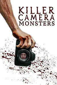 Постер к фильму «Killer Camera Monsters (2020)»