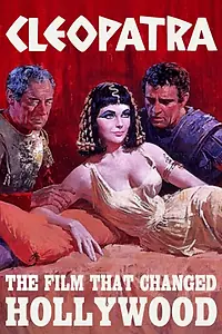 Постер к фильму «Cleopatra: The Film That Changed Hollywood (2001)»