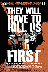 Постер к фильму «They Will Have to Kill Us First (2015)»