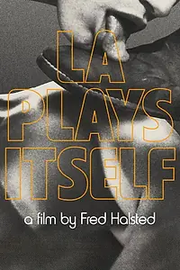 Постер к фильму «LA Plays Itself (1972)»