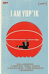 Главный постер фильма «I Am Yup'ik (2016)»