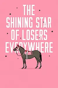 Главный постер мультфильма «The Shining Star of Losers Everywhere (2016)»