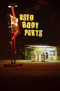 Главный постер фильма «Used Body Parts (2016)»
