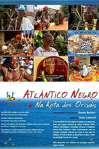 Главный постер фильма «Atlântico Negro - Na Rota dos Orixás (1998)»