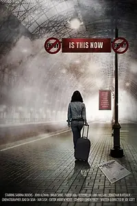 Постер к фильму «Is This Now (2017)»