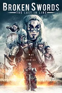 Постер к фильму «Broken Swords: The Last in Line (2018)»