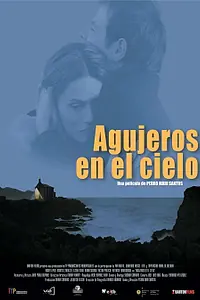 Постер к фильму «Agujeros en el cielo (2004)»