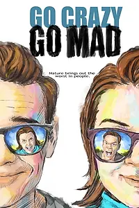 Главный постер фильма «Go Crazy Go Mad (2018)»