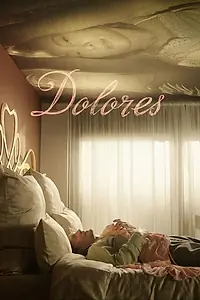 Постер к фильму «Dolores (2016)»