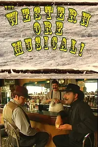 Главный постер фильма «The Western Ore Musical (2009)»