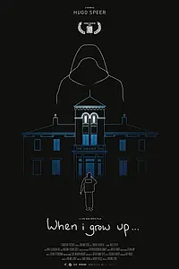 Постер к фильму «When I Grow Up... (2016)»