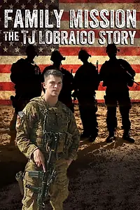 Главный постер фильма «Family Mission: The TJ Lobraico Story (2016)»
