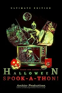 Главный постер фильма «Baron Von Laugho's Halloween Spook-A-Thon! (2016)»