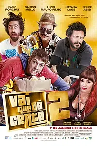 Постер к фильму «Vai que Dá Certo 2 (2016)»