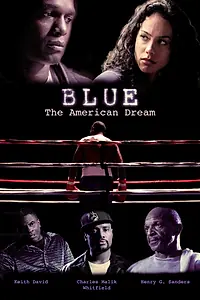 Главный постер фильма «Blue: The American Dream (2020)»