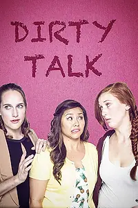 Постер к сериалу «Dirty Talk (2016)»