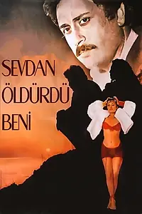 Главный постер фильма «Sevdan Öldürdü Beni (1986)»
