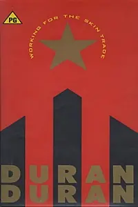Главный постер фильма «Working for the Skin Trade: Duran Duran (1988)»